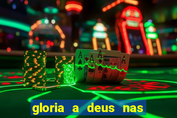 gloria a deus nas alturas cifra